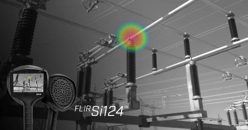 局部放电检测难度大、风险高?FLIR Si124让你安全准确检测